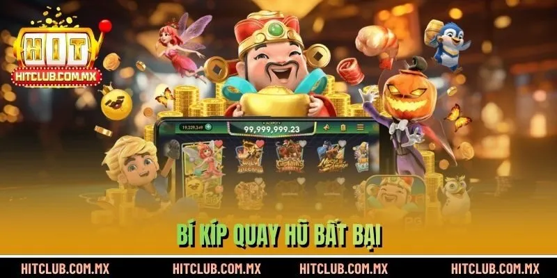 Bí kíp quay hũ bất bại