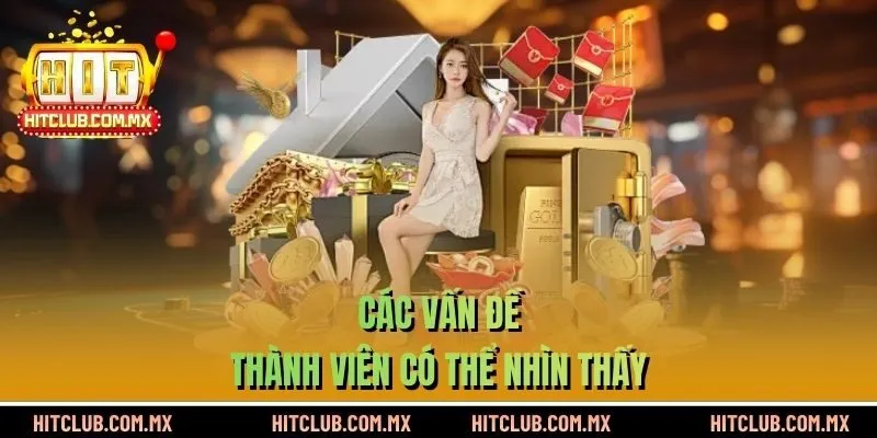 Các vấn đề thành viên có thể nhìn thấy