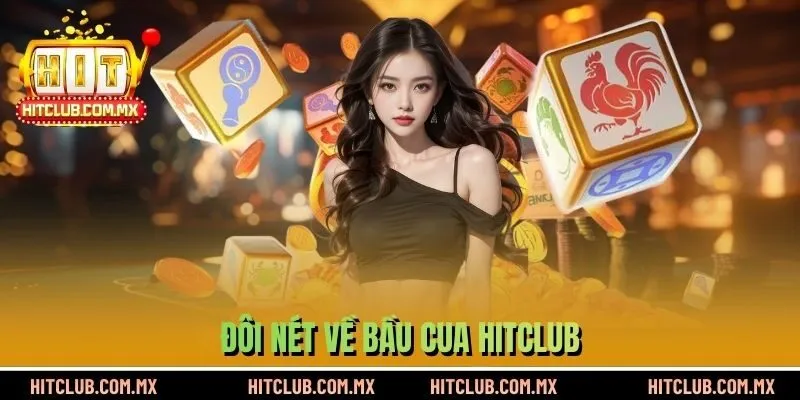Đôi nét về bầu cua HITCLUB