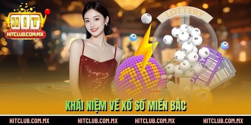 Khái niệm về Xổ số miền Bắc