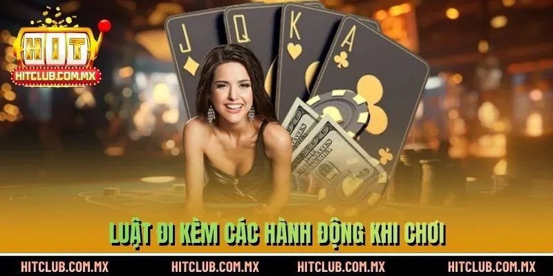 Luật đi kèm các hành động khi chơi 