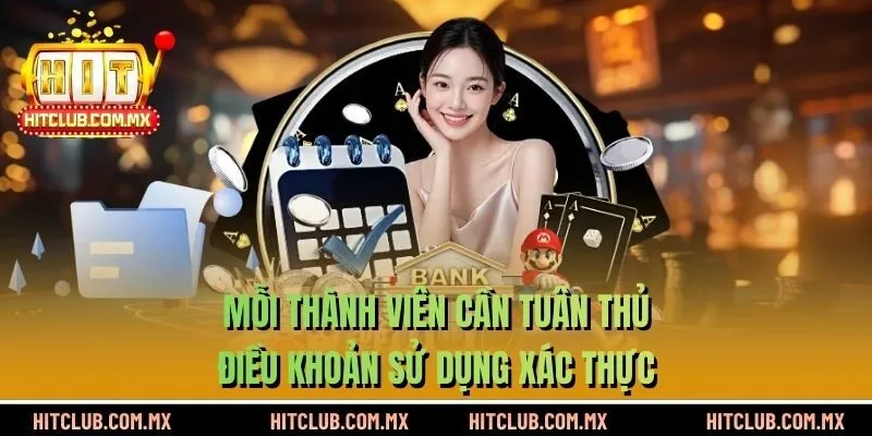 Mỗi thành viên cần tuân thủ điều khoản sử dụng xác thực