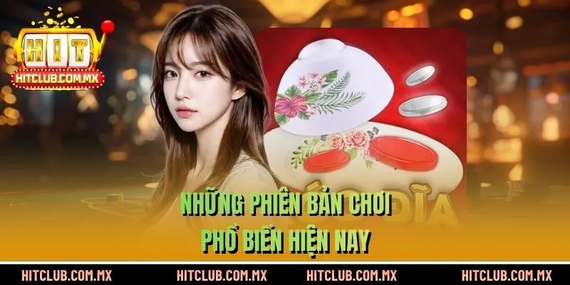 Những phiên bản chơi phổ biến hiện nay