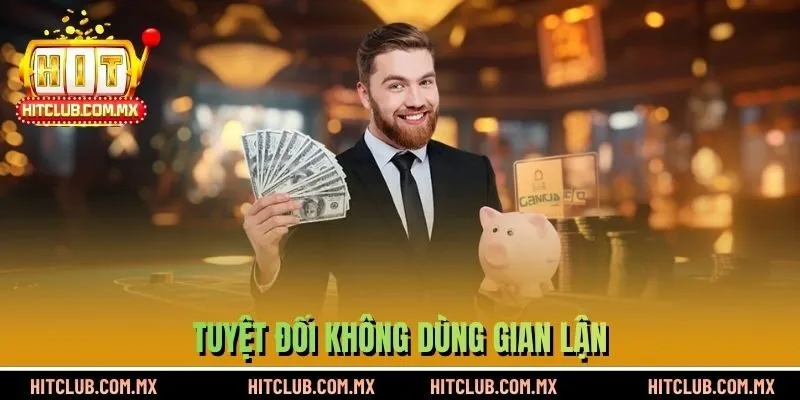 Tuyệt đối không dùng gian lận